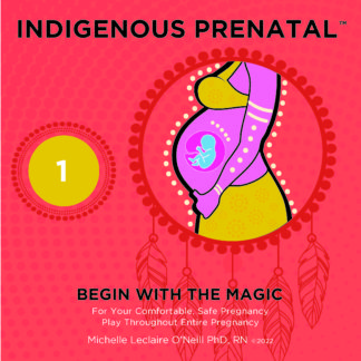 Indigenous Prenatal One - For a mindful peaceful pregnancy. Original Method (listen weekly during pregnancy)